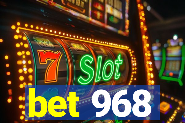 bet 968